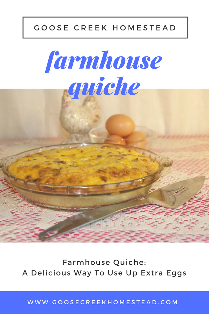 Farmhouse Quiche: A Delicious Way to Use Up Extra Eggs